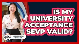 Is My University Acceptance SEVP Valid?