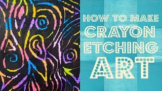 Be Creative Clonmel - How To Make Crayon Etching Art