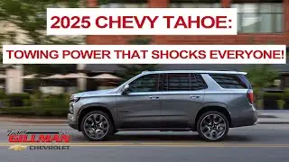 What is the 2025 Chevy Tahoe Towing Capacity? || Team Gillman Chevrolet