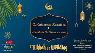 Live Nikkah @ Wedding Mohammed Kazali & Ashrin Fathima | CK Studio | Karaikudi