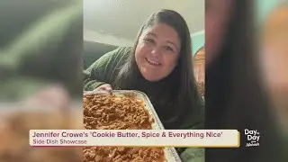 Side Dish Showcase: Jennifer's 'Cookie Butter, Spice & Everything Nice' | Day to Day with Mariah