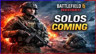 Battlefield 6 REDSEC Solos Are Coming! &mdash; Here&rsquo;s Why They&rsquo;re Needed.