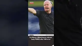 News Update (Lee Mason: Official leaves referees' body PGMOL after VAR error)