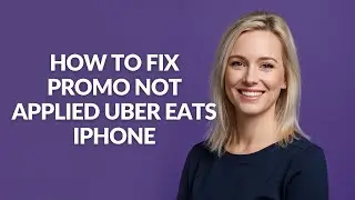 HOW TO FIX PROMO NOT APPLIED UBER EATS IPHONE - Julia'sTutorials