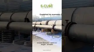 24m Process Column Dispatched | S-Cube Global Export Success