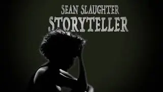 Story Teller - Sean Slaughter