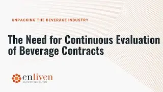 Unpacking The Beverage Industry: The Need for Continuous Evaluation of Beverage Contracts