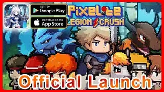 Pixelite Legion Crush Gameplay - RPG Anime Game Android IOS (Official Launch)