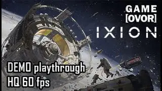 IXION - Space Station Management Sim - DEMO - Strategy, Simulation, Building - HQ, 60 FPS