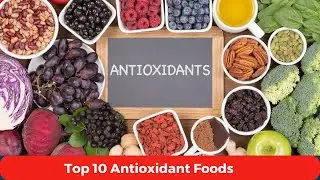 Top 10 Antioxidant Foods