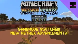 NEW GAMEMODE SWITCHER + ADVANCEMENTS! - Minecraft Snapshot 20W20A (Minecraft 1.16 Nether Update)