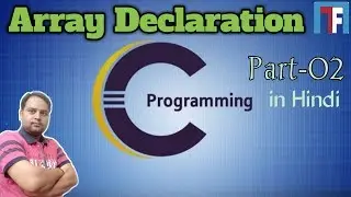 Array Declaration in C Programming | How to declare an array in C(in Hindi), Array Lecture: Part-2