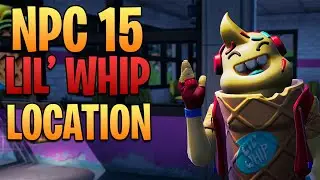 NPC 15 Lil Whip location Fortnite Chapter 3 Season 1