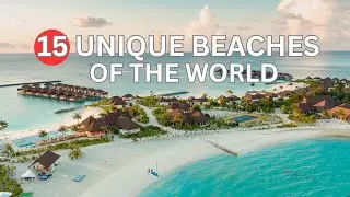 Escape to 15 Extraordinary Beaches That Will Amaze You