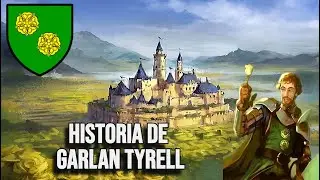 Historia de Garlan Tyrell - CDHYF