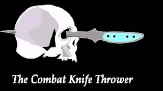 The Combat Knife Thrower (Best Of)