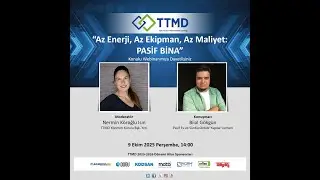 TTMD Webinarı: Az enerji, Az ekipman, Az maliyet: PASİF BİNA