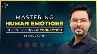 Mastering Human Emotions - The Chemistry of Connection