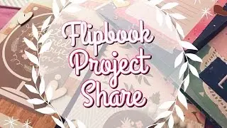 Flip Book Project Share |💌