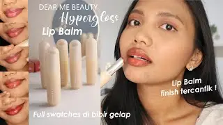 DEAR ME BEAUTY HYPERGLOSS LIP BALM Full Swatches di Bibir Gelap Sawo Matang