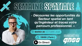 🚀 SEMAINE SPATIALE  -  D&eacute;couvrez les opportunit&eacute;s du secteur spatial en tant qu&rsquo;ing&eacute;nieur