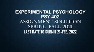 Assignment Solution #PSY402 Experimental Psychology Last date 21 feb 2022 #Psychology #VU
