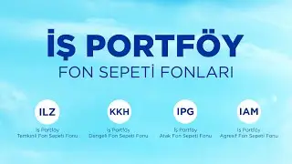 İş Portf&ouml;y Fon Sepeti Fonları