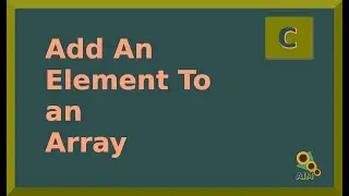 Add An Element To An Array in C