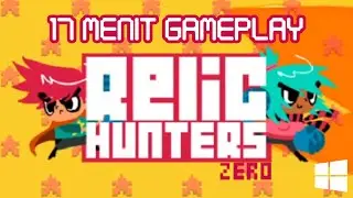 17 Minutes Gameplay - Relic Hunters Zero [No Commentary]