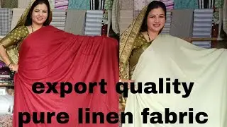 9958716194 export quality pure linen fabric Suman fabric shop no 507 , 508 katran market mangolpuri