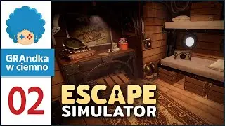 Escape Simulator PL #2 | Steampunk i posiadłość NA CZAS!