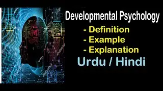 What is Developmental Psychology? Urdu/Hindi