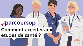 Parcoursup : comment acc&eacute;der aux &eacute;tudes de sant&eacute;