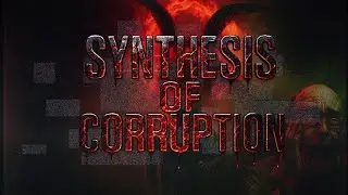Synthesis of Corruption &ndash; Steam Release Trailer