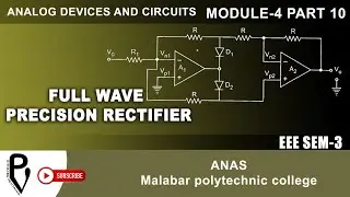 Full Wave Precision Rectifier | ADC Module 4 | PART 10 (Final Part) | EE SEM03