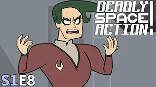 Deadly Space Action! - S1E8: 
