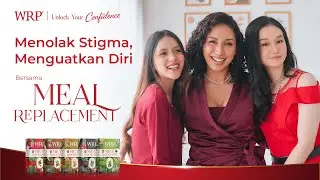 Menolak Stigma, Menguatkan Diri Bersama WRP Meal Replacement