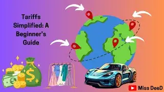 Tariffs Simplified: A Beginner&rsquo;s Guide