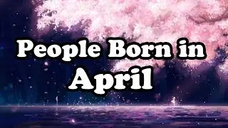 April | Birth Month Say About Your Personality | Happy Birthday | Whatsapp Status