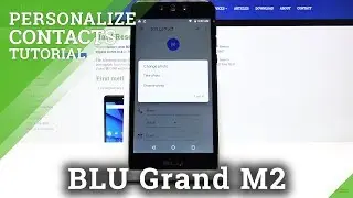 How to Add Photo to Contact in BLU Grand M2 &ndash; Personalize Contact