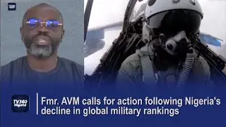 Fmr. AVM calls for action following Nigeria's decline in global military rankings