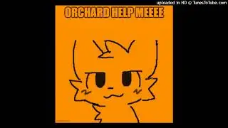 DJ TANGERINE NO. 1 - ORCHARD HELP MEEEE (Official Audio)