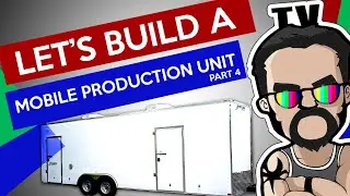 Let's Build A Mobile Production Unit, Part 4 [Broadcast Engineering]