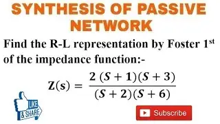 21. Numerical Problem on  Foster 1st Form R-L Network Synthesis