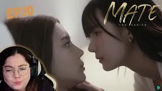 Mate เมท เดอะ ซีรีส์ | EP.10 REACTION | Actor Reacts | Grace Oaey