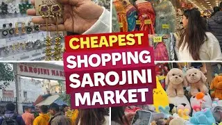 Sarojini Market Shopping 🛍️ | Cheapest Market in Delhi 😱 Full Vlog