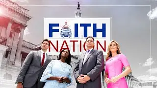 Faith Nation:  July 10, 2019