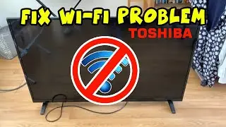 How to fix Internet Wi-Fi Connection Problems on Toshiba Smart TV - 3 Solutions!