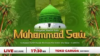 🔴LIVE | MAULID NABI MUHAMMAD ﷺ - Kediaman Habib Husain Bin Hasan Bin Syekh Abu Bakar - GARUDA