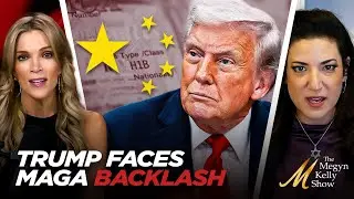 Trump Faces MAGA Backlash Over Support for H1-B Visas and Chinese Students, with Batya Ungar-Sargon